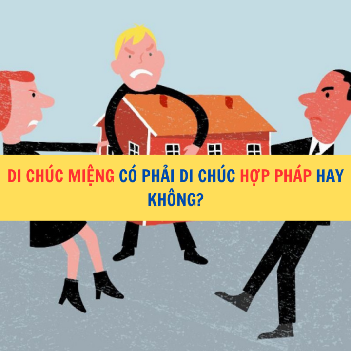 Di chúc miệng có phải di chúc hợp pháp hay không?